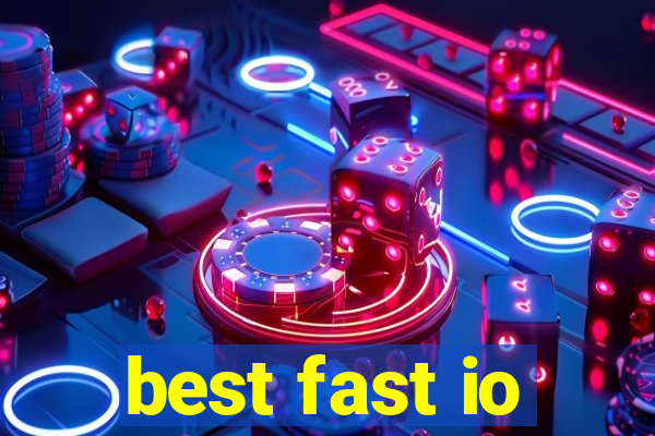 best fast io